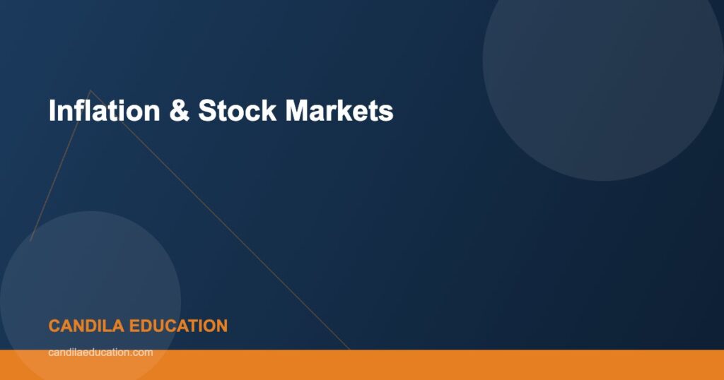 Inflation & Stock Markets - Candila Education