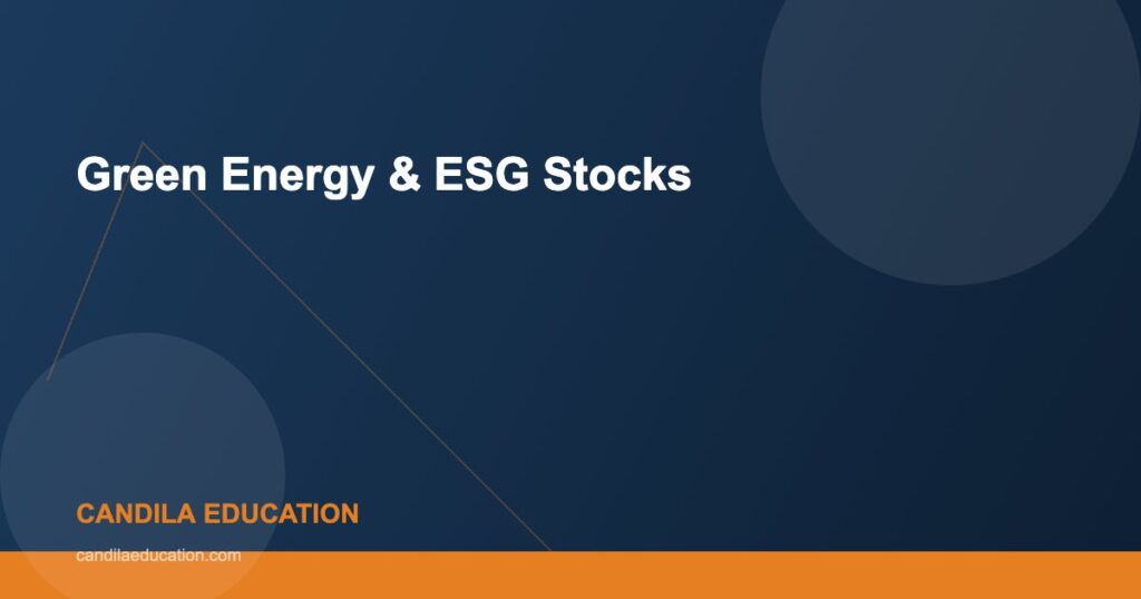 Green Energy & ESG Stocks - Candila Education