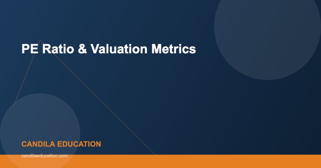 PE Ratio & Valuation Metrics - Candila Education