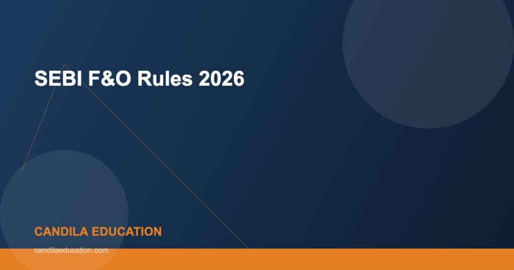 SEBI F&O Rules 2026 - Candila Education