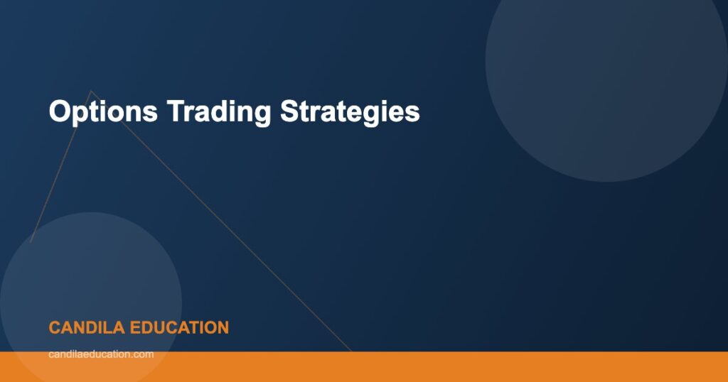 Options Trading Strategies - Candila Education