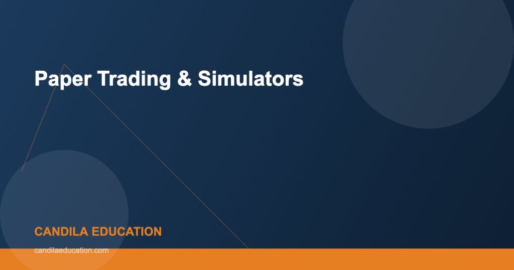 Paper Trading & Simulators - Candila Education