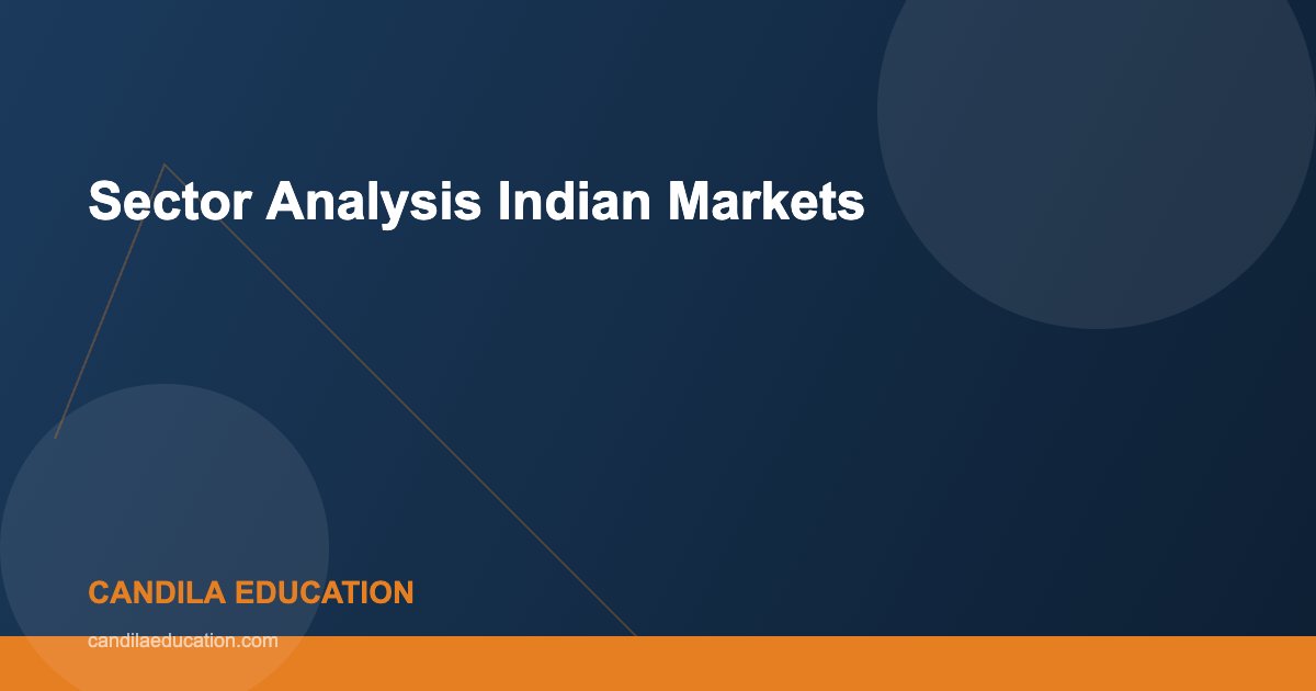 Sector Analysis Indian Markets - Candila Education