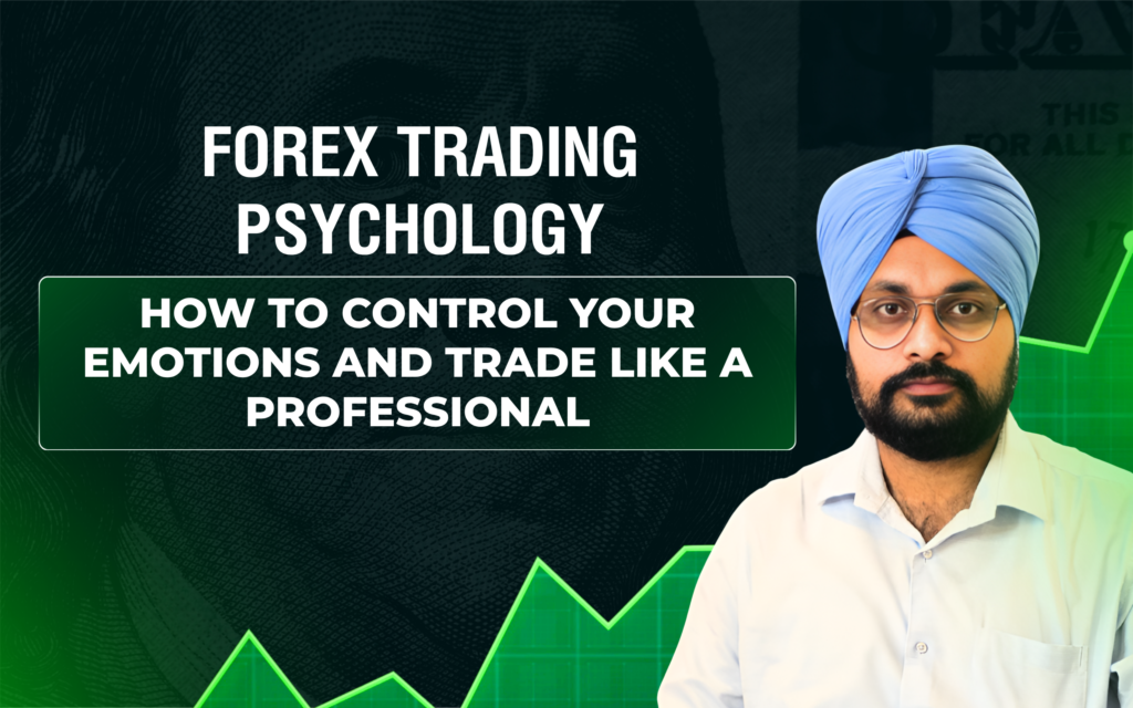 Forex Trading Psychology: How to Control Your Emotions and Trade Like a Professional