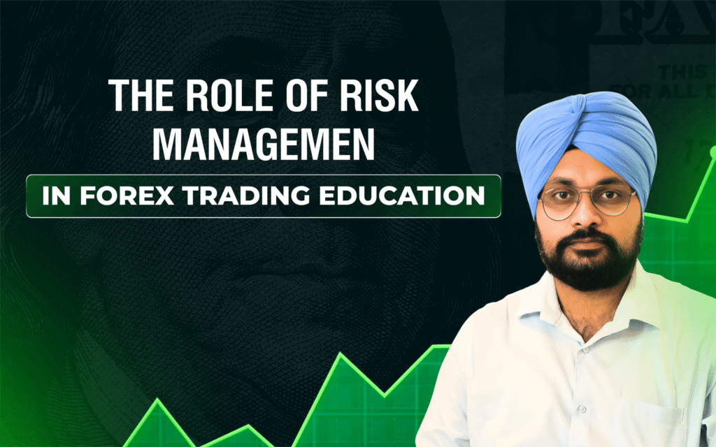The Role of Risk Management in Forex Trading Education