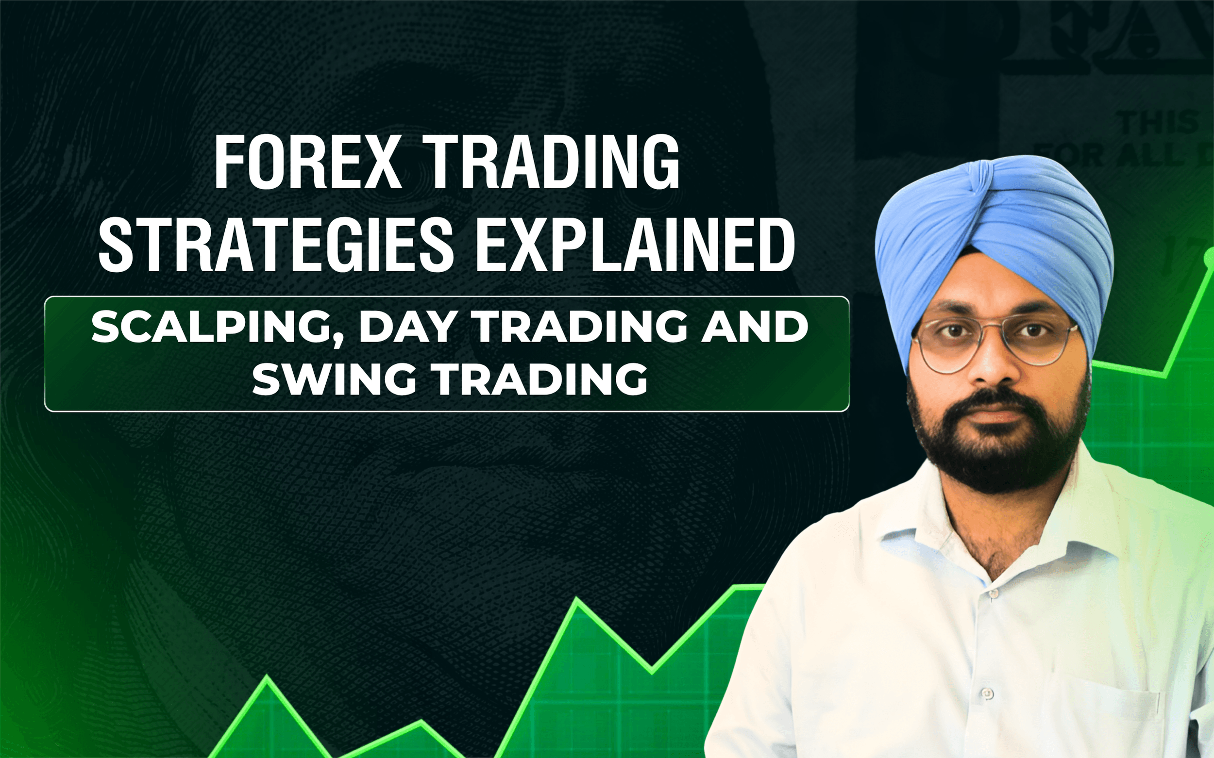 Forex Trading Strategies Explained: Scalping, Day Trading and Swing Trading